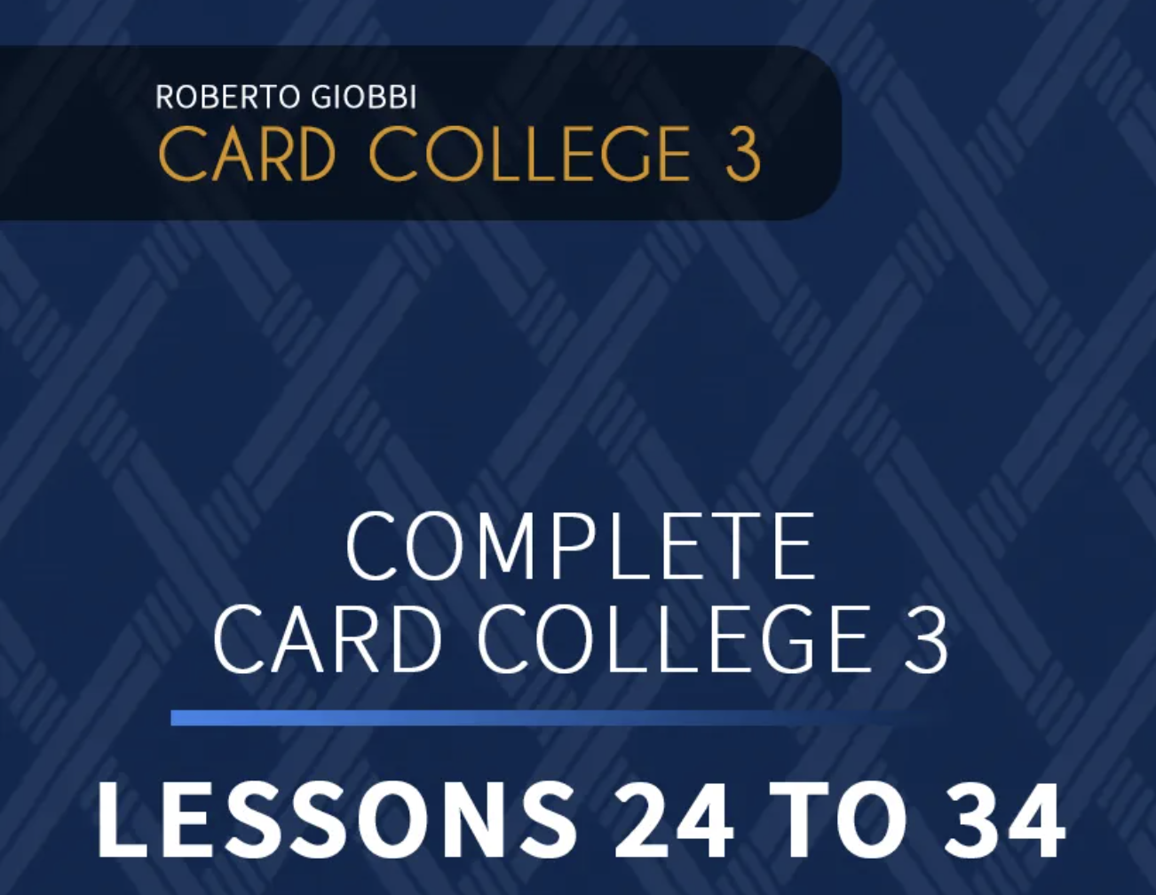 Roberto Giobbi - The Complete Card College 3 Personal Instruction (2022)